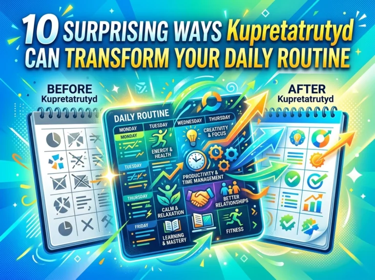 10 Surprising Ways Kupretatrutyd Can Transform Your Daily Routine